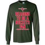 Reasons to be a Houston Rockets Fan Complete List on Back - Long Sleeve T-Shirt