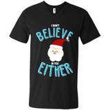 Santa Doesn't Believe In You Either Christmas Ls Shirt Gift - Men's V-Neck