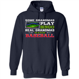 Some Grandmas Play Bingo Real Grandmas Watch Baseball