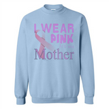 Breast cancer awareness mother - Sweatshirt