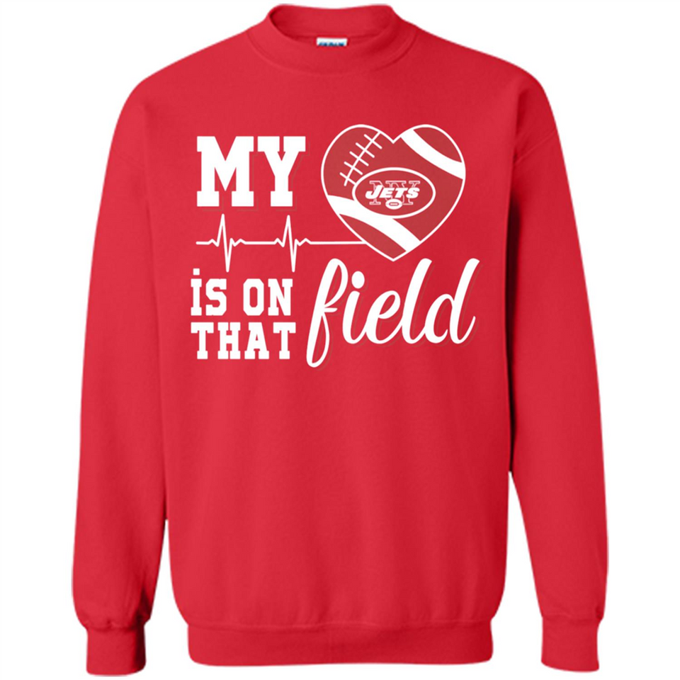 New York Jets Football My Heart is on that Field - Sweatshirt