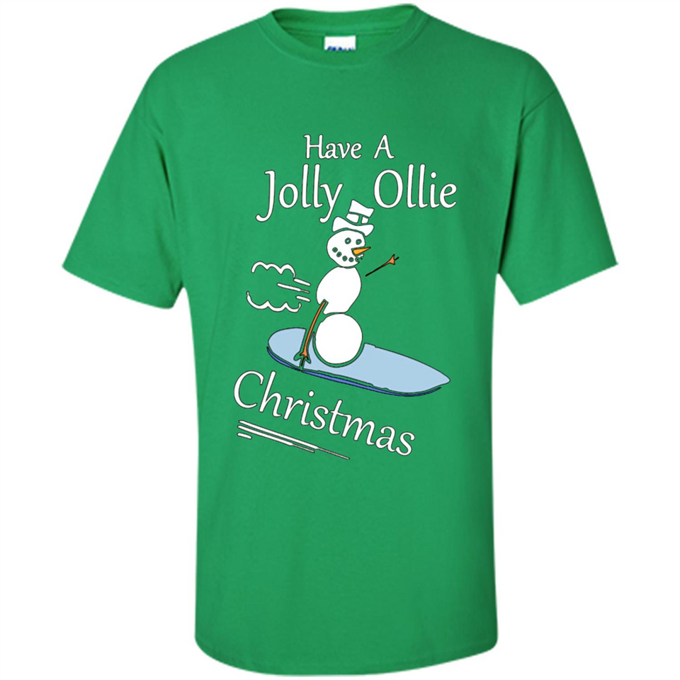 Snowman Snowboarder Tshirt Have Jolly Ollie Christmas