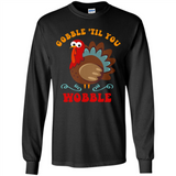 Thanksgiving Gobble Wobble Turkey - Long Sleeve T-Shirt