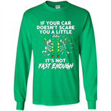 If Your Car Doesnt Scare You A Little Its Not Fast Enough