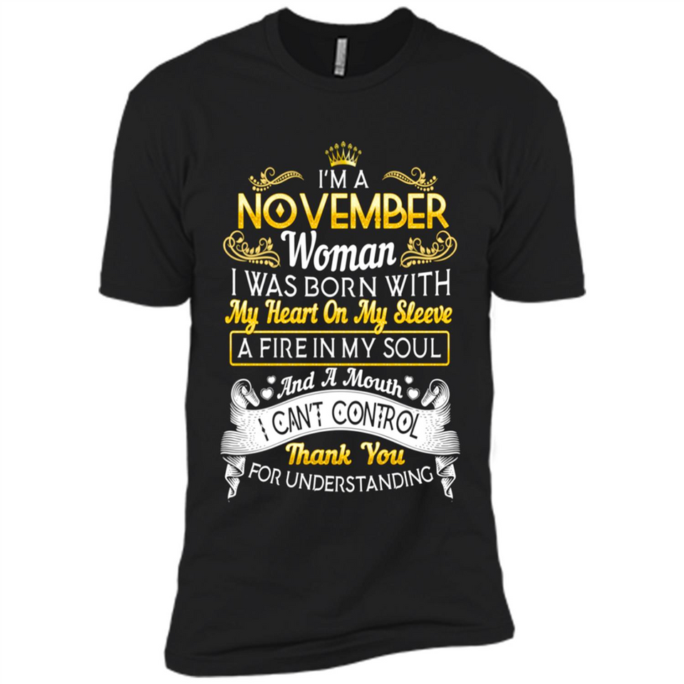I'm A November Woman-Queen November - Premium Short Sleeve T-Shirt