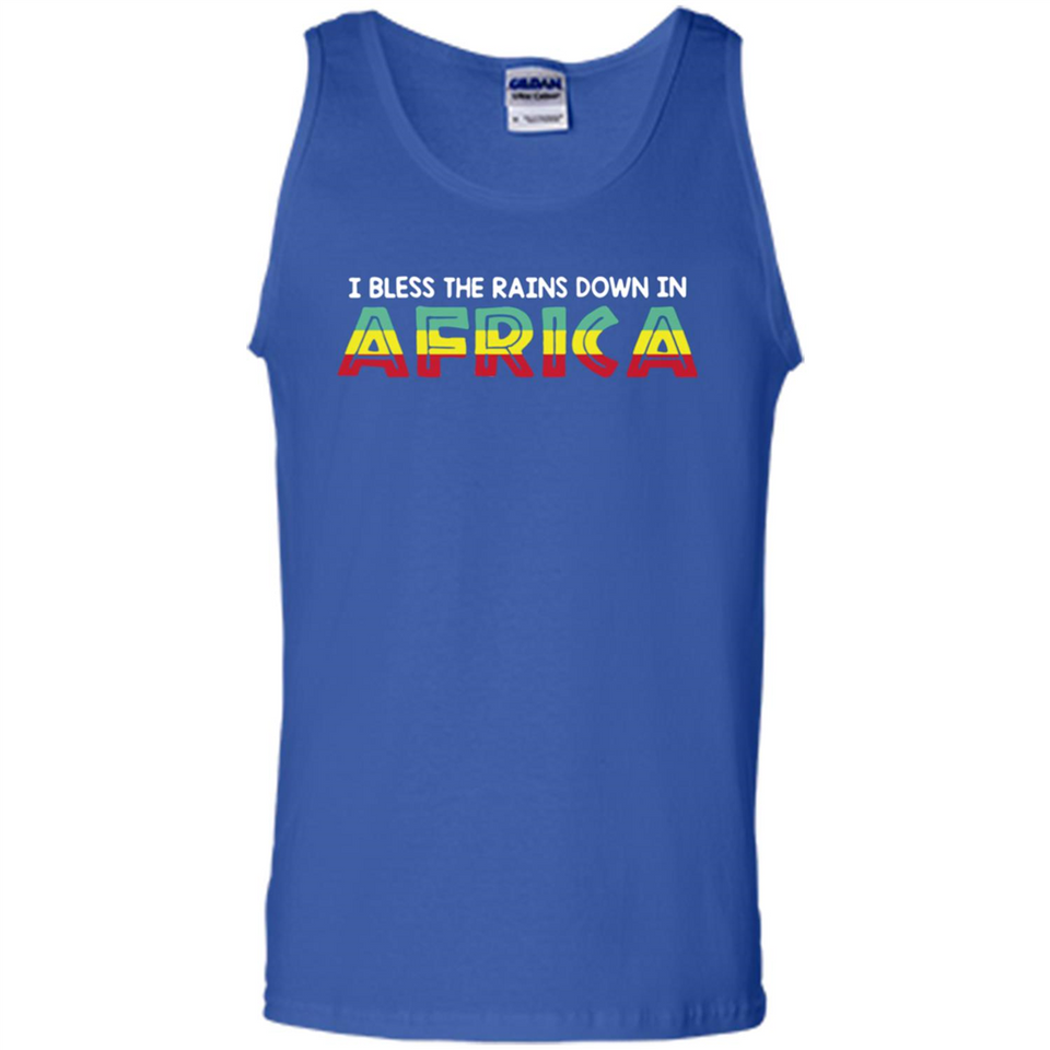 I BLESS THE RAINS DOWN IN AFRICA