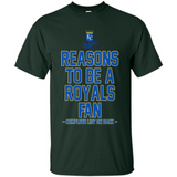 Reasons to be a Kansas City Royals Fan Complete List on Back - Shirt