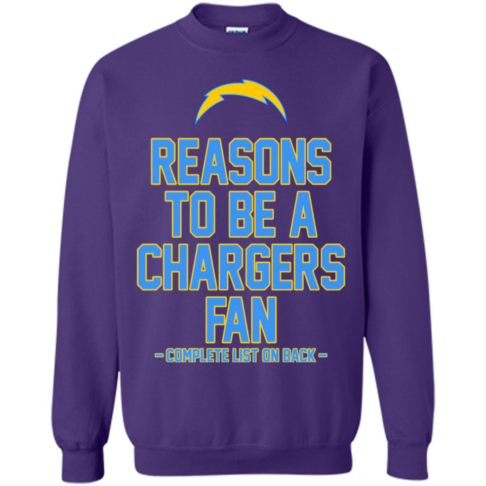 Reasons to be a Los Angeles Chargers Fan Complete List on Back - Sweatshirt