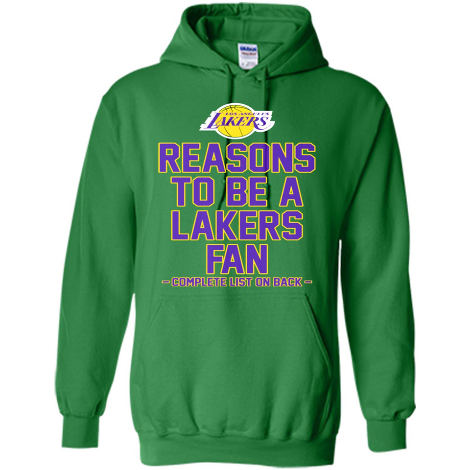 Reasons to be a Los Angeles Lakers Fan Complete List on Back - Hoodie
