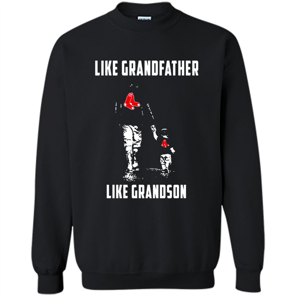 Boston Red Sox GrandFather Like GrandSon - Sweatshirt
