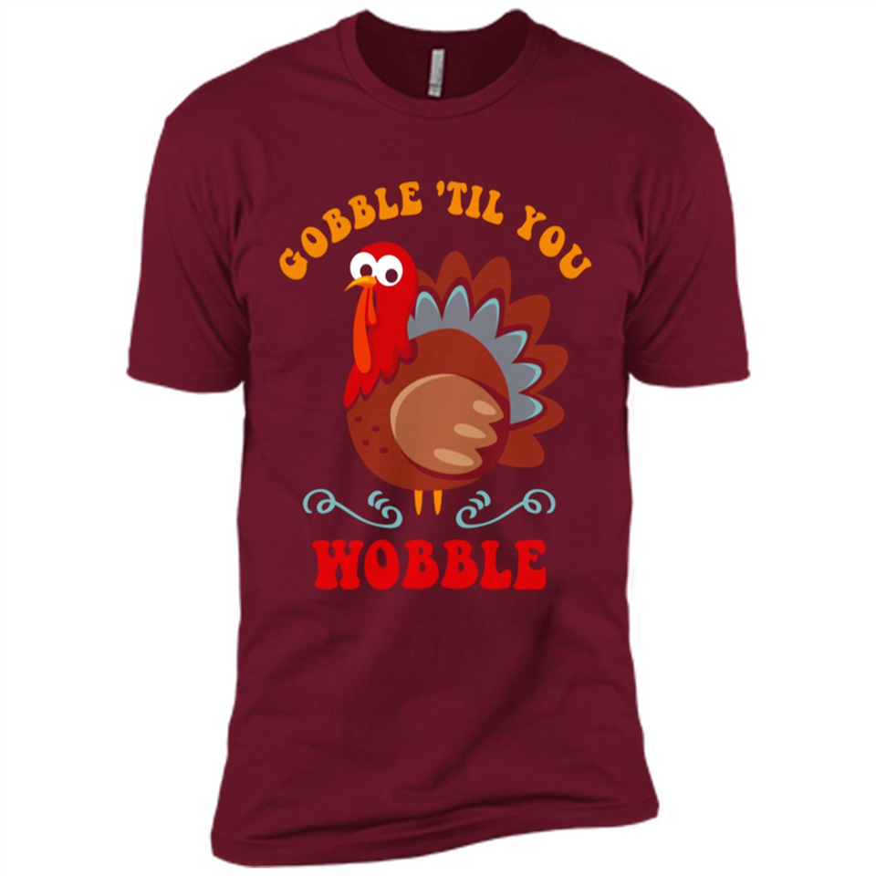Thanksgiving Gobble Wobble Turkey - Premium Short Sleeve T-Shirt
