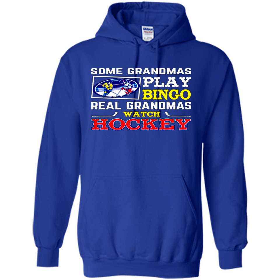 Some Grandmas Play Bingo Real Grandmas Watch Hockey