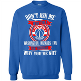 Don't Ask Me Why I'm A Washington Wizards Fan Ask Yourself