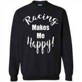 Racing Makes Me Happy! - Drag Racing Classic Fit