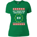 All I want for Christmas is EU ugly - Ladies' Boyfriend T-Shirt