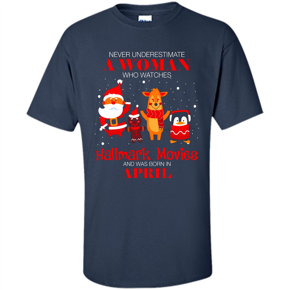 Never Underestimate An April Woman Watches Hallmark Movies Sweatshirt - Shirt