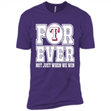 Texas Rangers Forever For ever not just when we win - Premium Short Sleeve T-Shirt