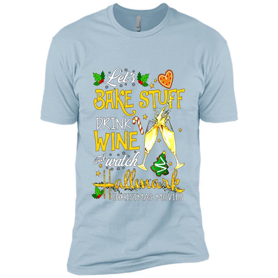 Let’s Bake Stuff Drink And Watch Hallmark Christmas Movies Sweatshirt PINGPONG