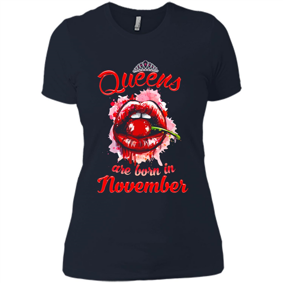 Queens Are Born In November T-Shirt Sexy Lips
