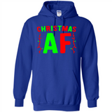 Christmas Ugly Sweater Christmas AF - Hoodie