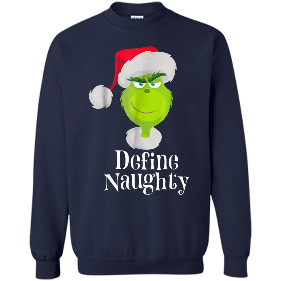 Santa Grinch Define Naughty Christmas Sweatshirt - Sweatshirt