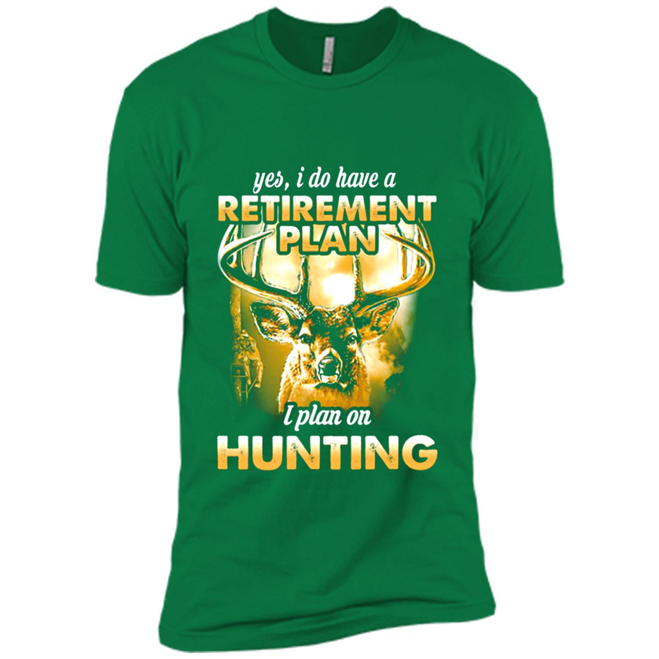 Yes I Do Have A Retirement Plan I Plan On Hunting Christmas PINGPONG