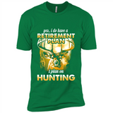 Yes I Do Have A Retirement Plan I Plan On Hunting Christmas PINGPONG