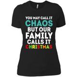 Chaos Family Calls It Christmas - Ladies' Boyfriend T-Shirt