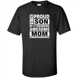 PROUD SON OF A FREAKING AWESOME MOM