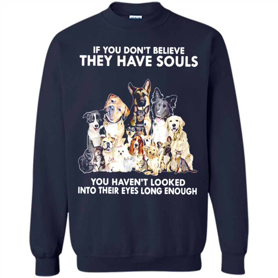 IF YOU DON'T BELIEVE THEY HAVE SOULS