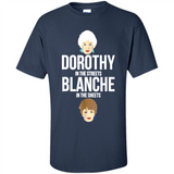 DOROTHYS IN THE STREETS BLANCHES IN THE SHEETS