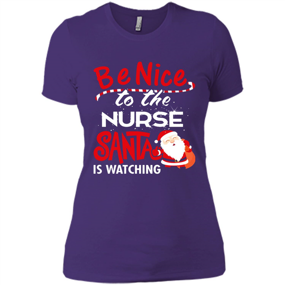 Be Nice To Nurse Santa Is Watching - Ladies' Boyfriend T-Shirt