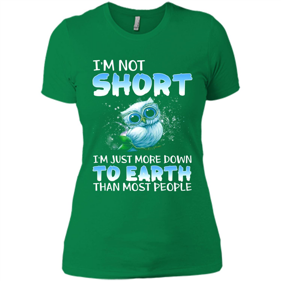 The owl I'm not short I just more down to Earth than most people - Ladies' Boyfriend T-Shirt