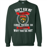 Don't Ask Me Why I'm A Florida Panthers Fan Ask Yourself