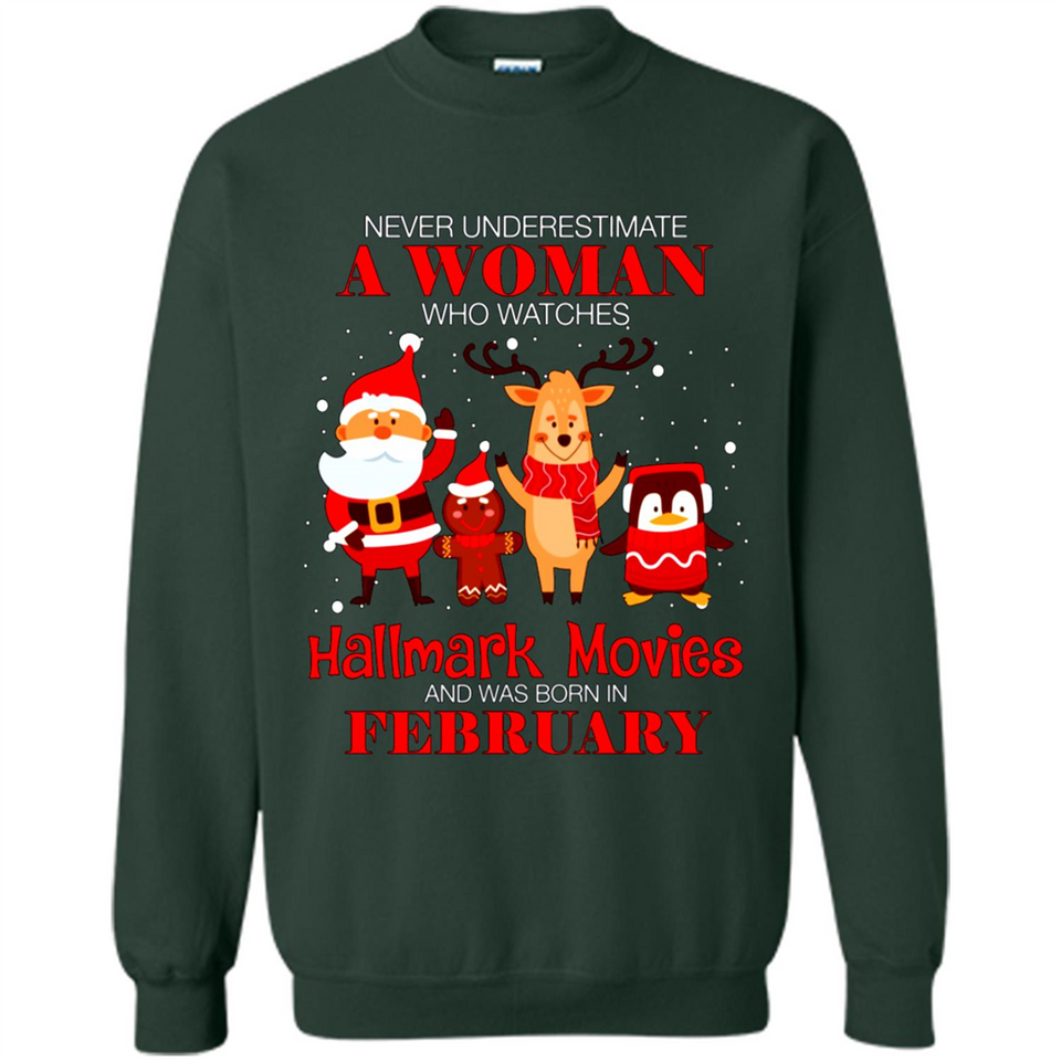 Never Underestimate A February Woman Watches Hallmark Movies Sweatshirt PINGPONG