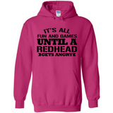 It's all fun and games until a redhead gets angry - Hoodie