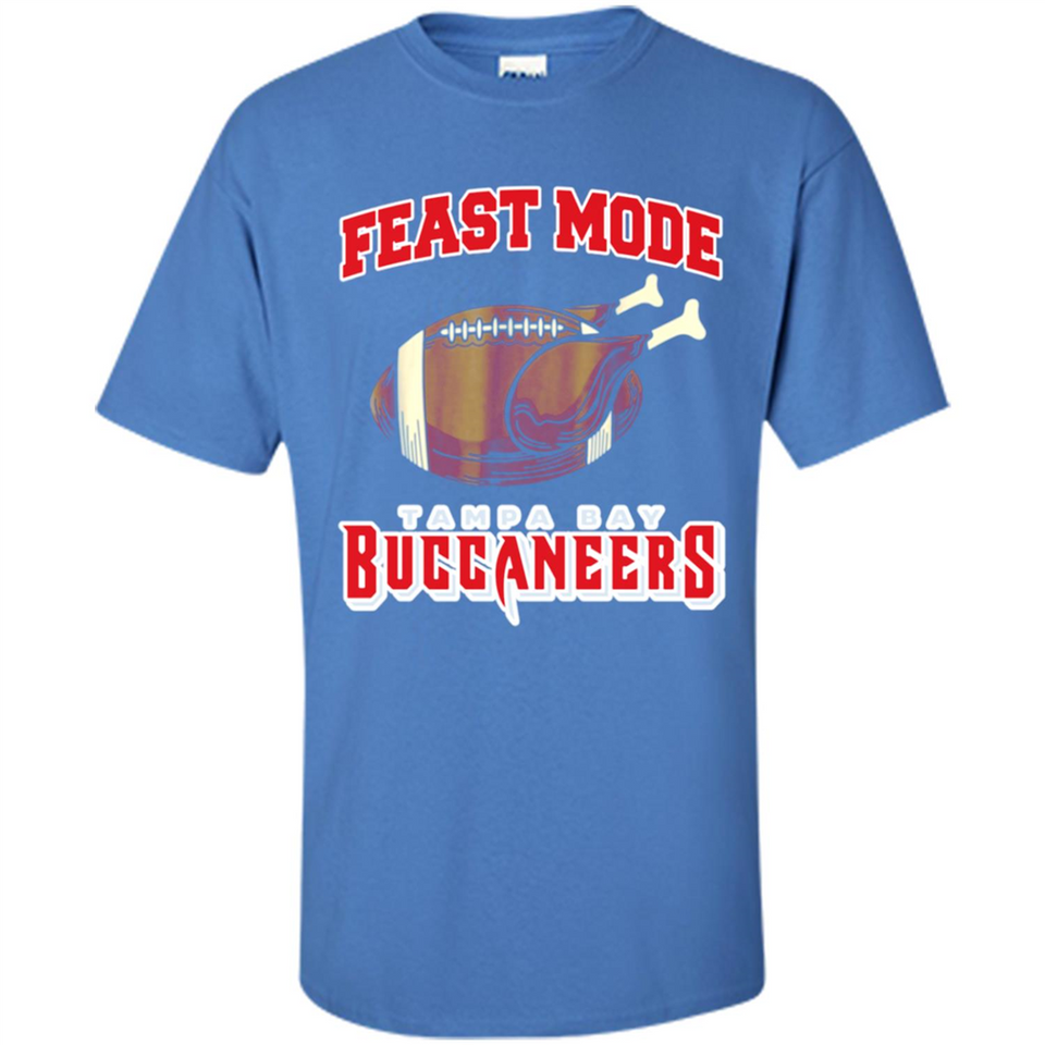 Feast Mode Buccaneers Shirt - Tampa Bay Turkey Thanksgiving