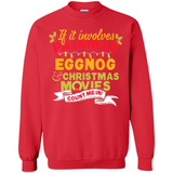 Pajamas, Eggnog and Christmas Movies Count Me In - Sweatshirt