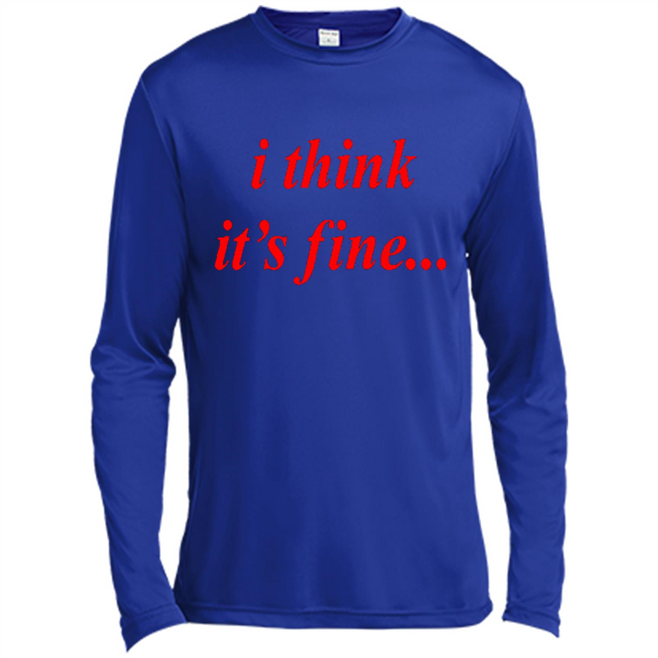 I Think It's Fine - Canvas Long Sleeve T-Shirt