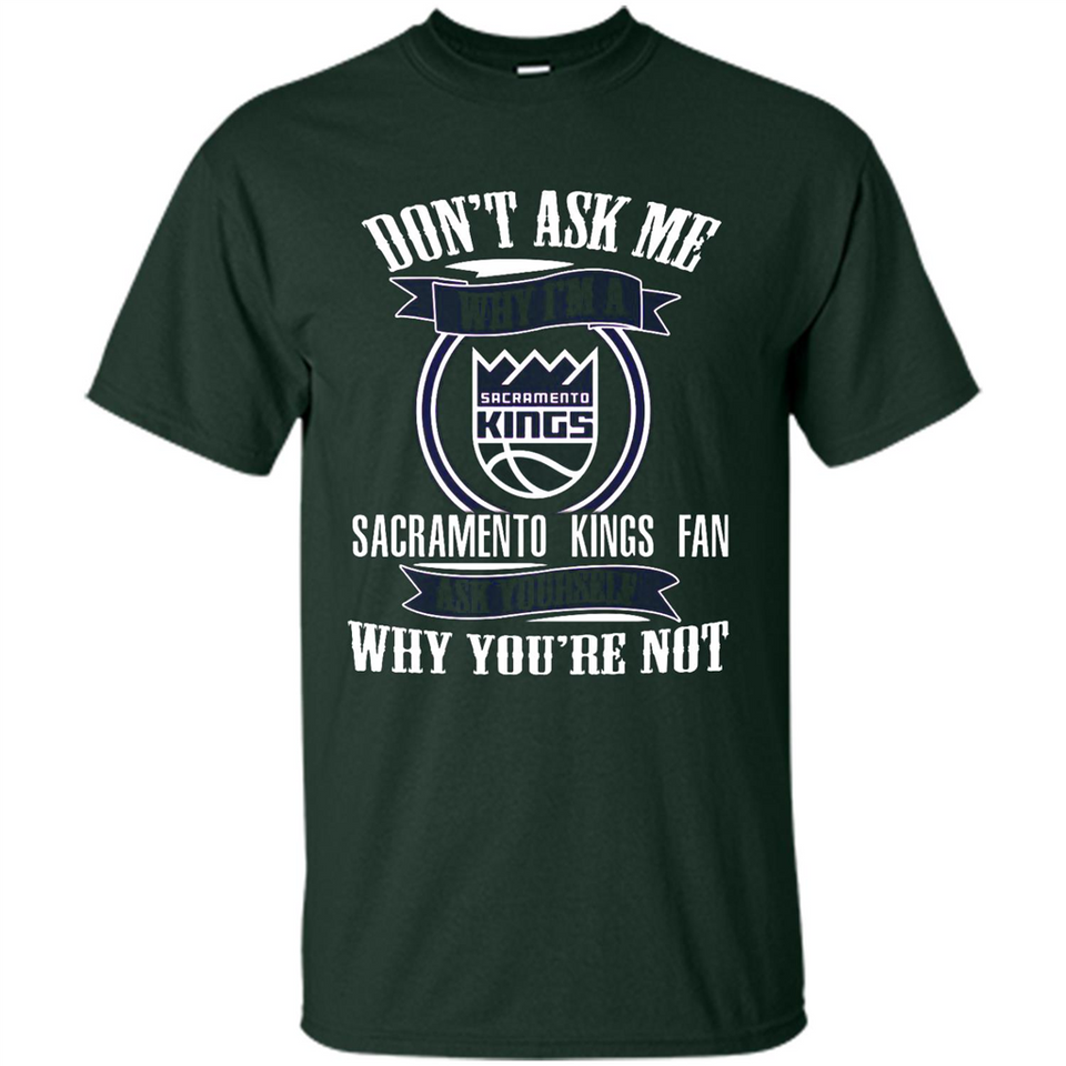 Don't Ask Me Why I'm A Sacramento Kings Fan Ask Yourself
