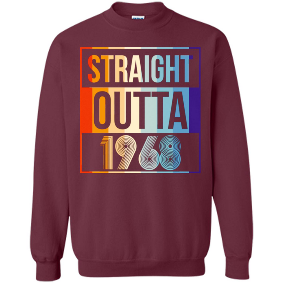 Retro Straight Outta 1968 50 Years Old - Sweatshirt