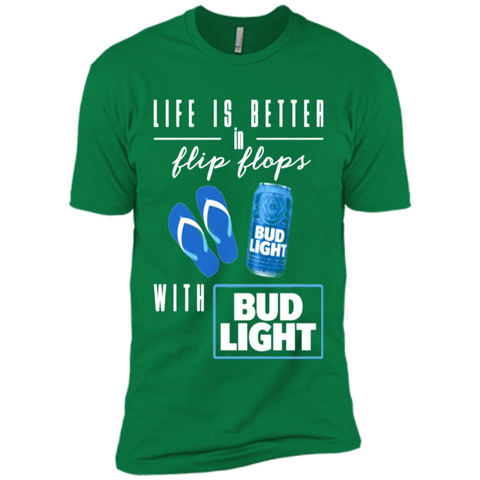 LIFE IS BETTER IN FLIP FLOPS WITH BUD LIGHT