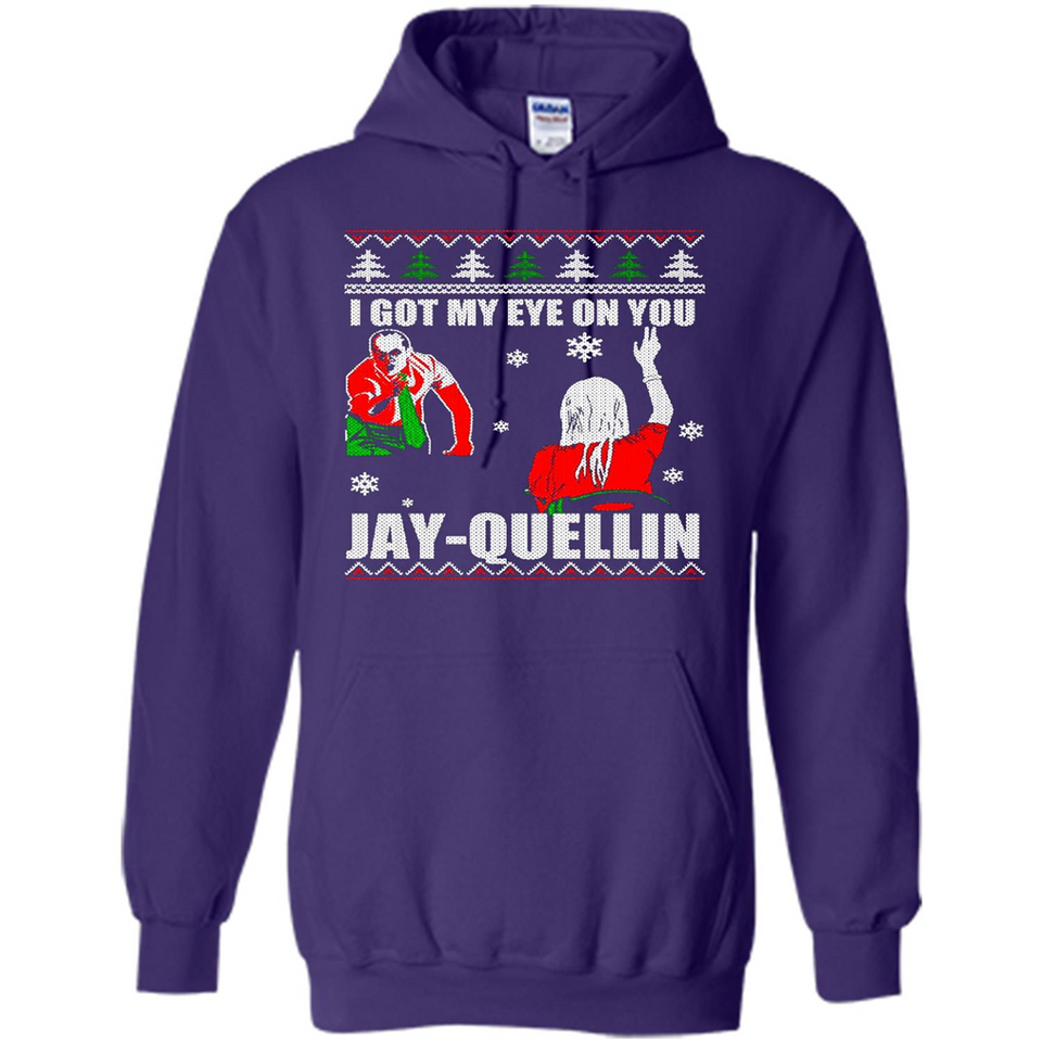 I Got My Eye On You Jay-quellin - Hoodie