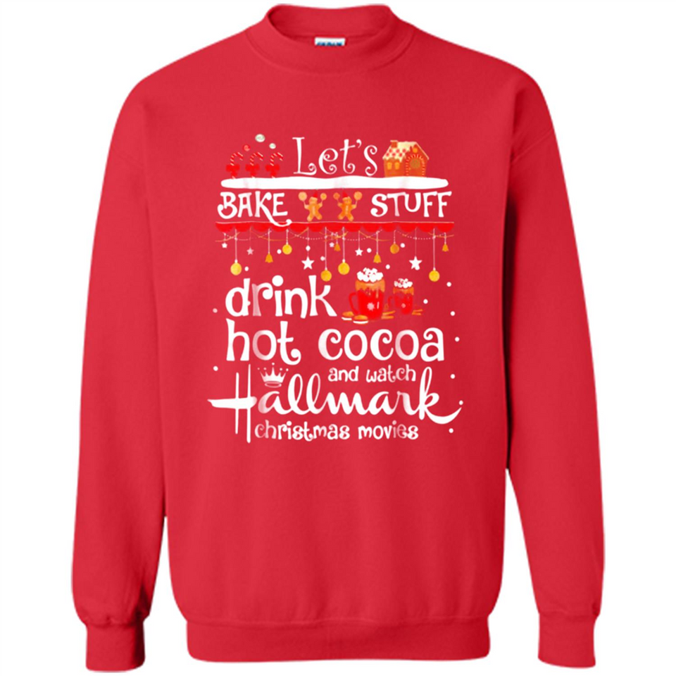 Let’s Bake Stuff Drink Hot Cocoa And Watch Hallmark Christmas Movies PINGPONG