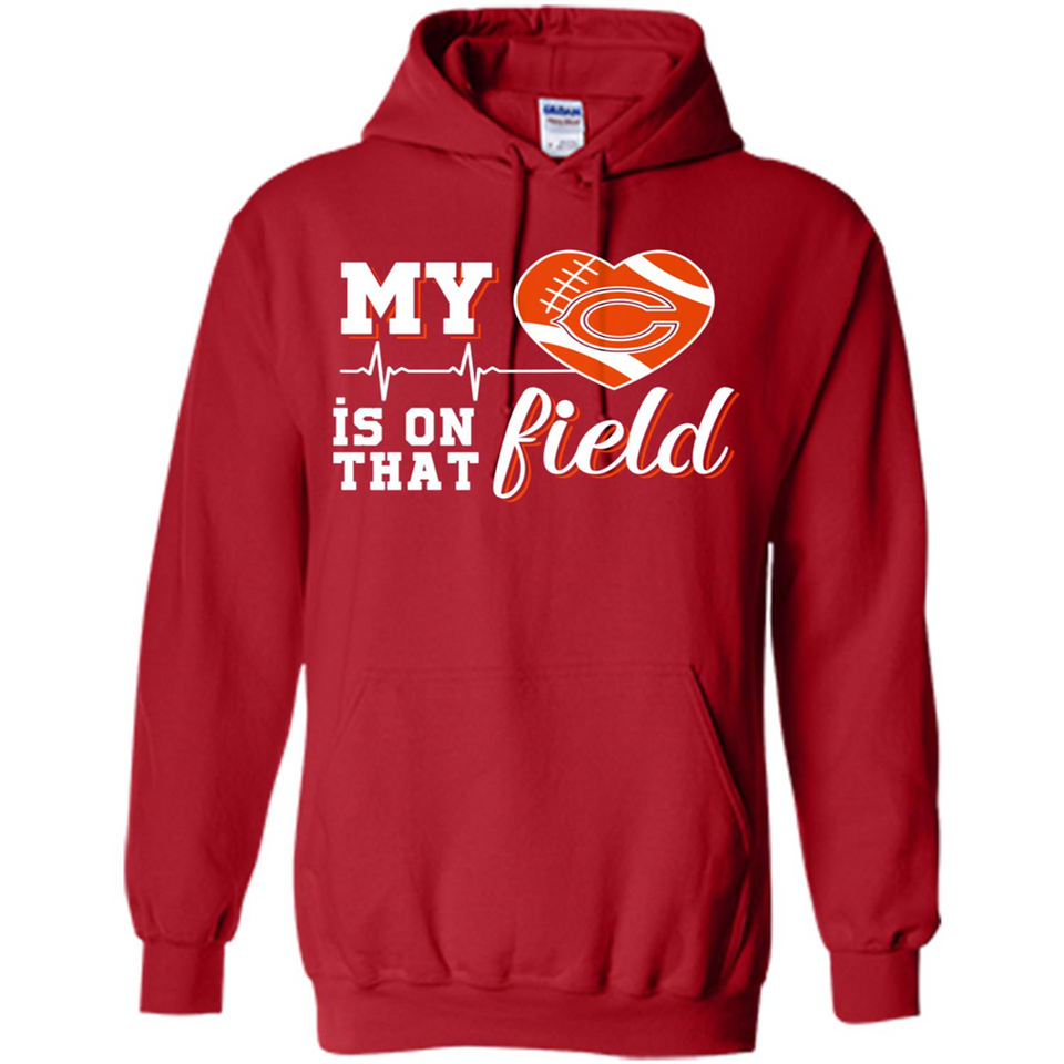 Chicago Bears Football My Heart is on that Field - Hoodie