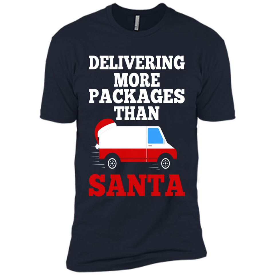 Delivering More Packages Than Santa Shirt - Postal Gift - Premium Short Sleeve T-Shirt