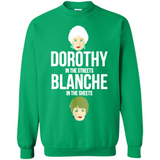 DOROTHYS IN THE STREETS BLANCHES IN THE SHEETS