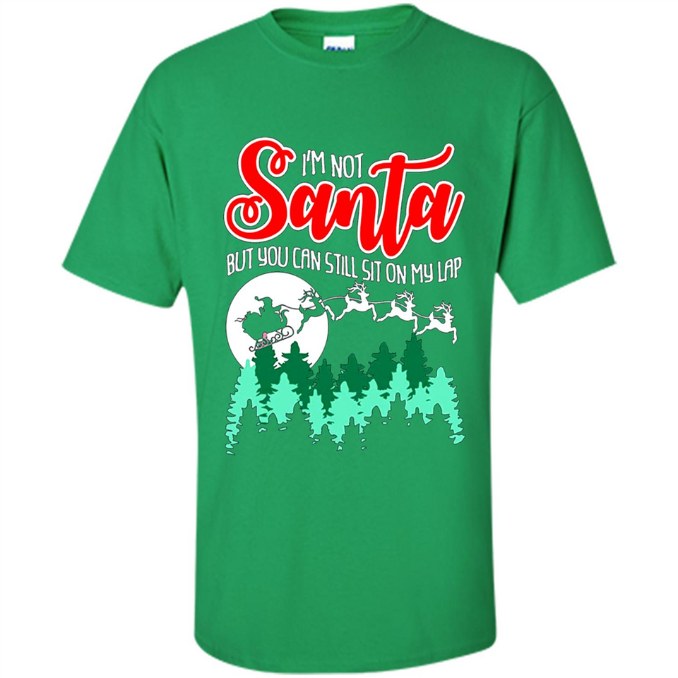 I'm Not Santa But You Can Sit On My Lap Christmas