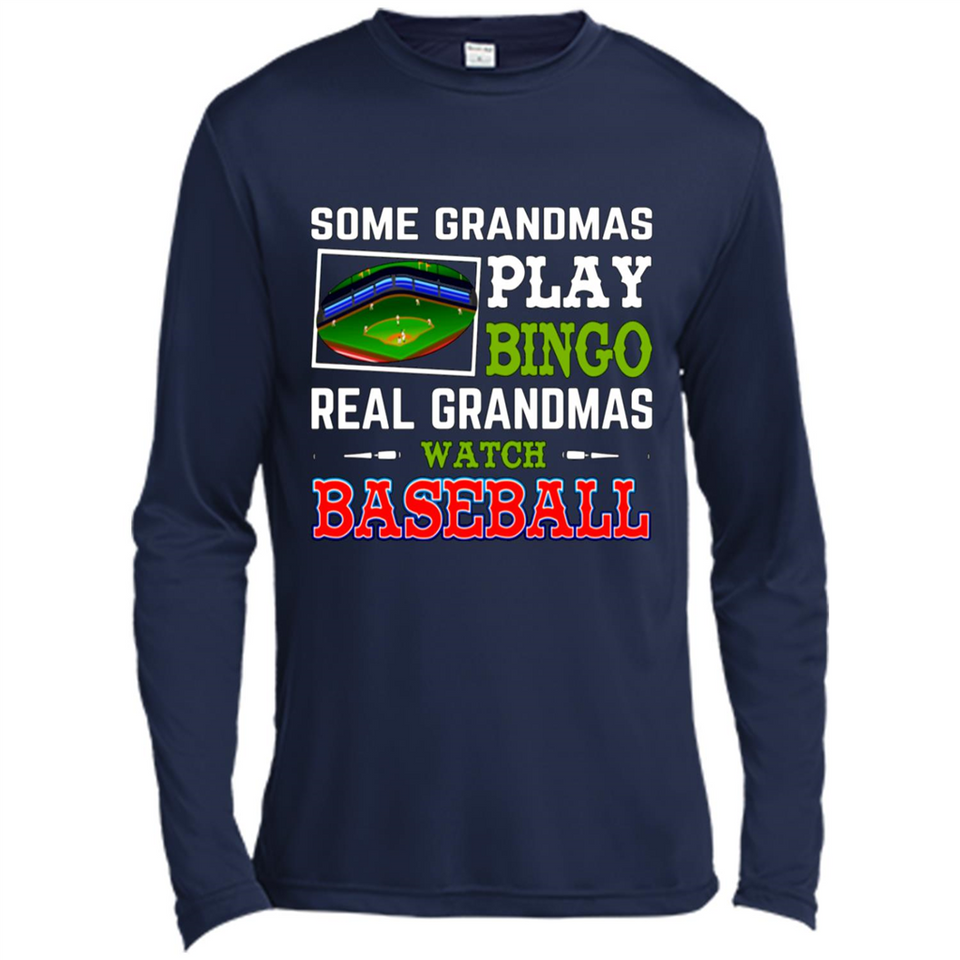 Some Grandmas Play Bingo Real Grandmas Watch Baseball