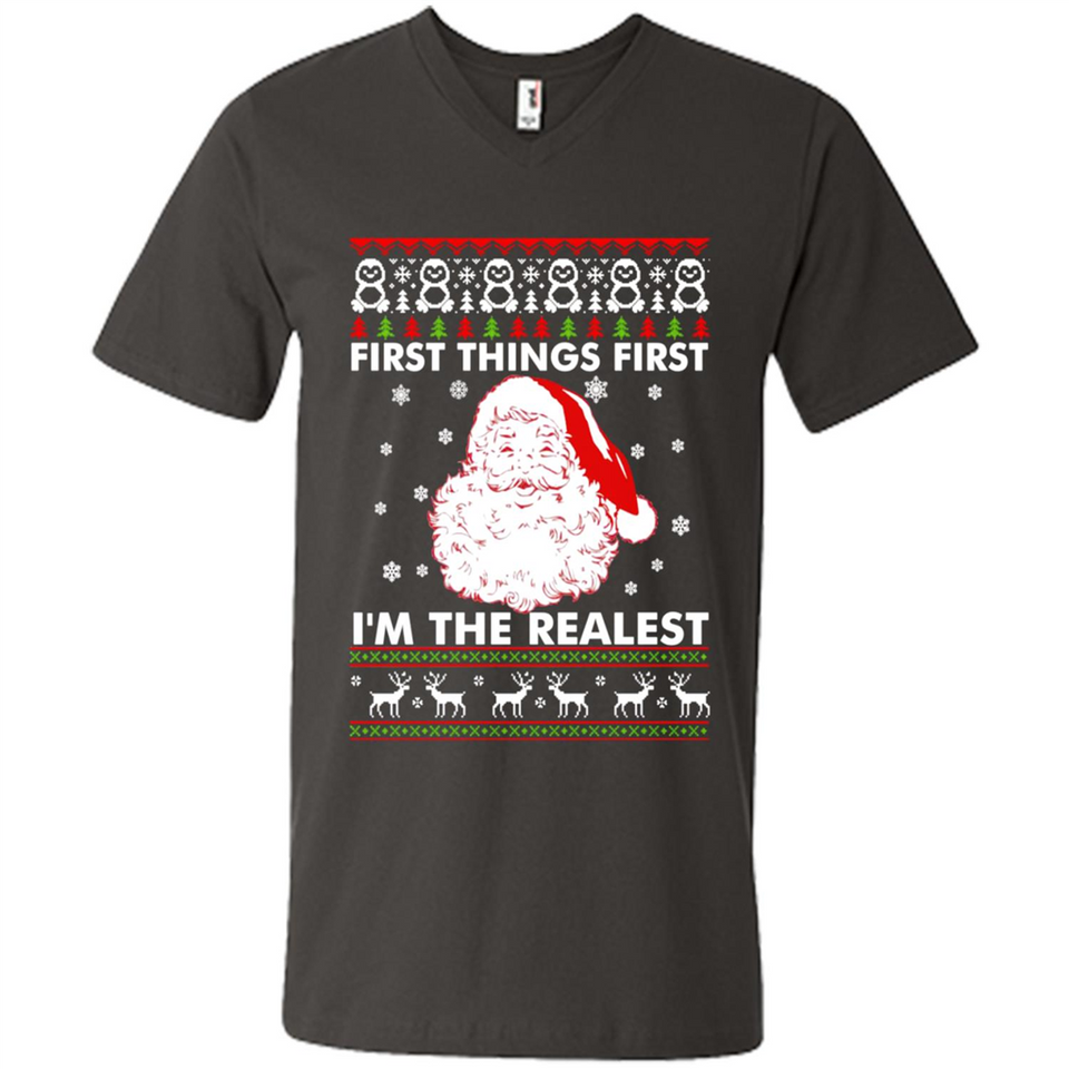 Santa First things first i’m the realest Christmas - Men's V-Neck